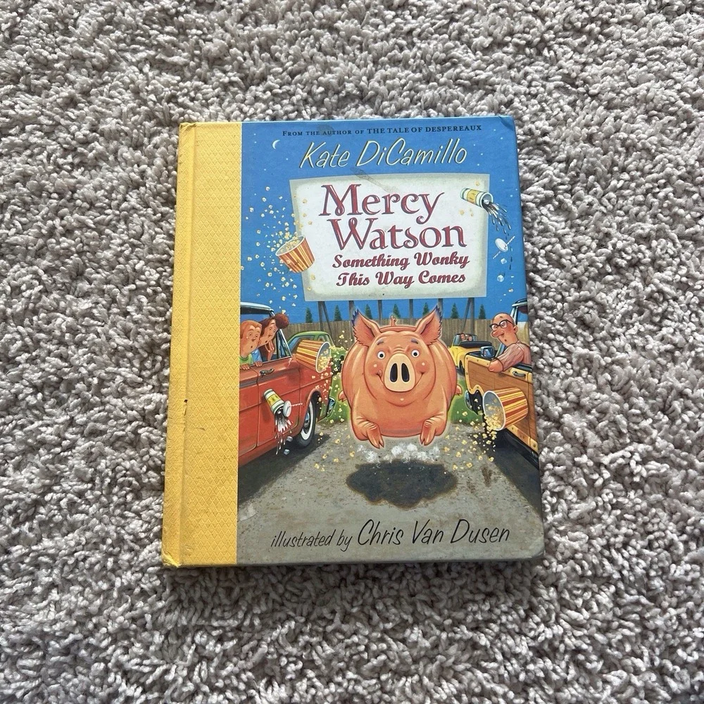 Mercy‎ Watson Something Wonky This Way Comes By: Kate DiCamillo